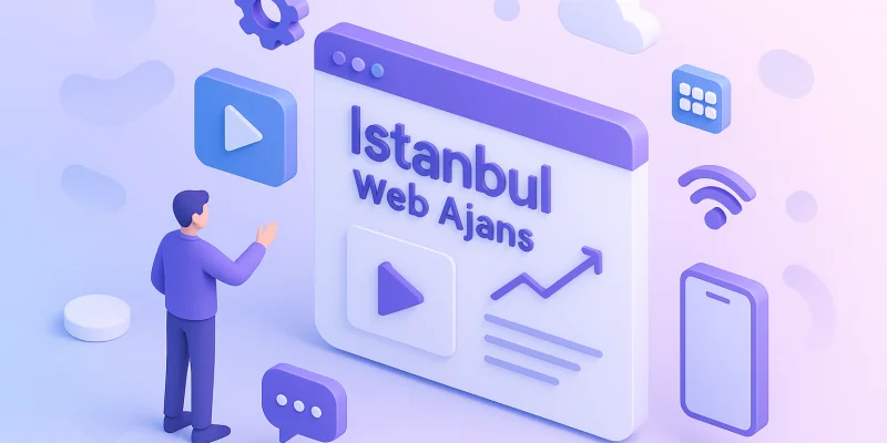 İstanbul Web Ajans Rehberi 2026: En İyi Dijital Çözümler